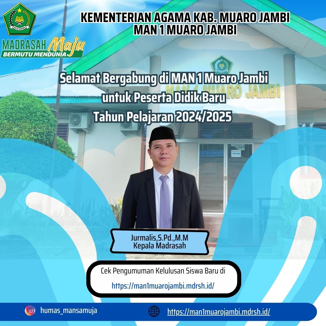 Pengumuman Peserta Didik Baru MAN 1 Muaro Jambi Sudah dapat di akses, Kepala Madrasah berikan Ucapan Selamat